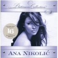 Ana Nikolic - Platinum Collection Ana Nikolic - Platinum Collection